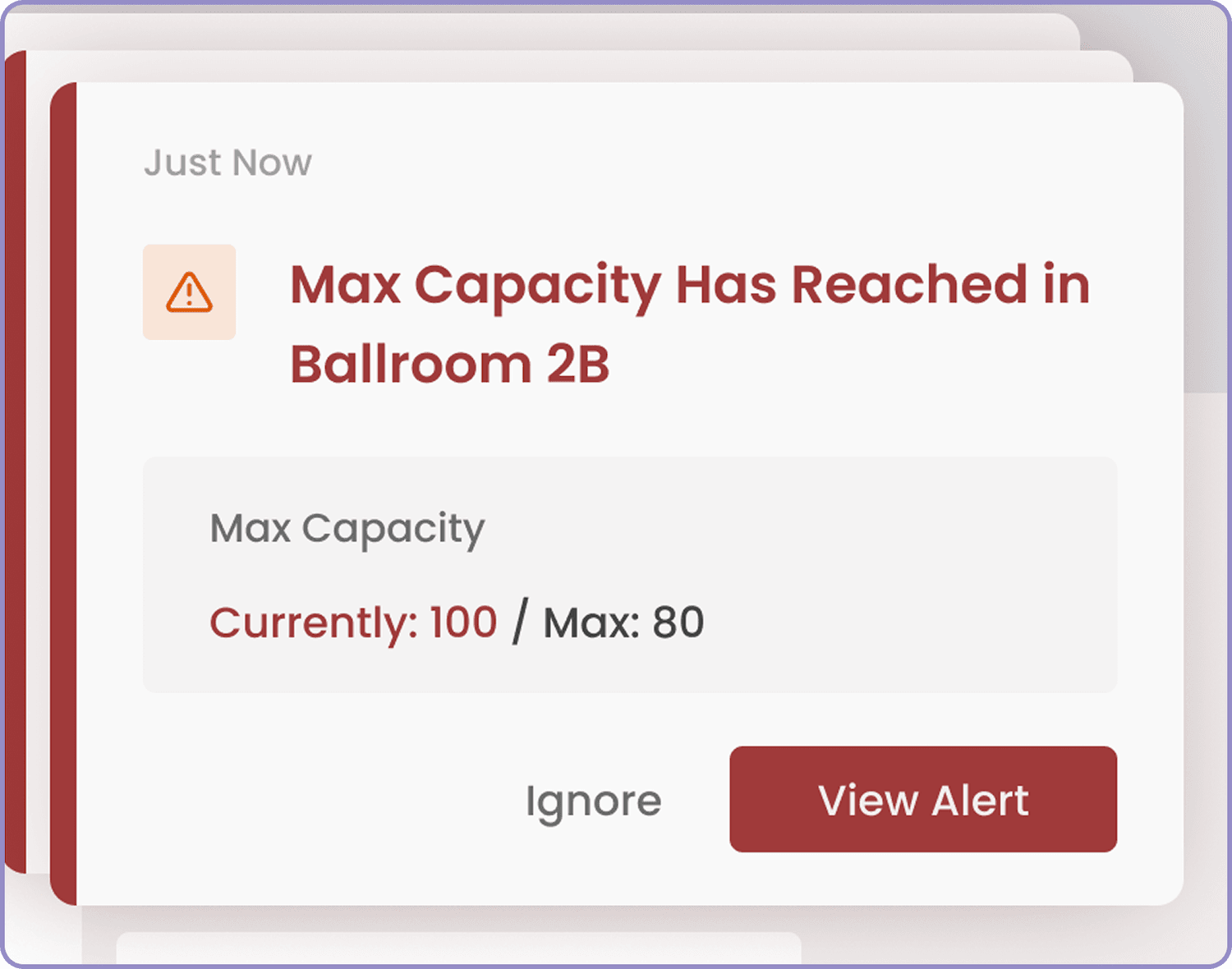 Faster response during critical events - Max capacity alert prompt